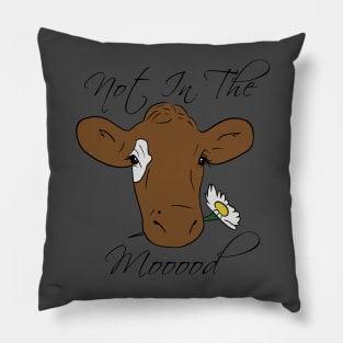 Not In The Mood Cow Pillow