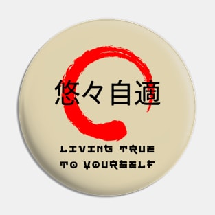 Living true to yourself quote Japanese kanji words character 128 Pin