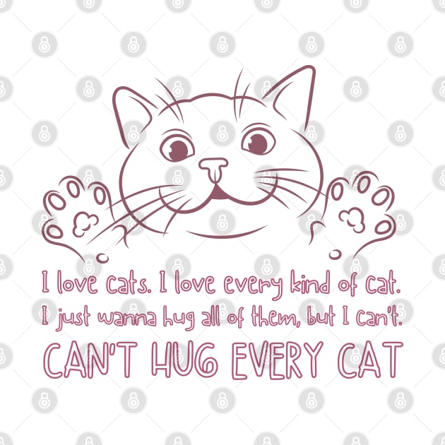 Can't Hug Every Cat Quote by Nostalgia*Stuff