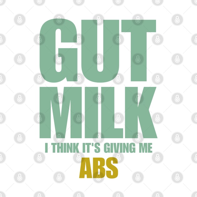 Gut Milk - ABS by LopGraphiX