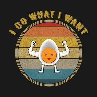 I Do What I Want Egg Muscles Distressed T-Shirt