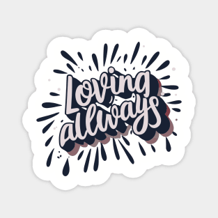 Loving Always Magnet