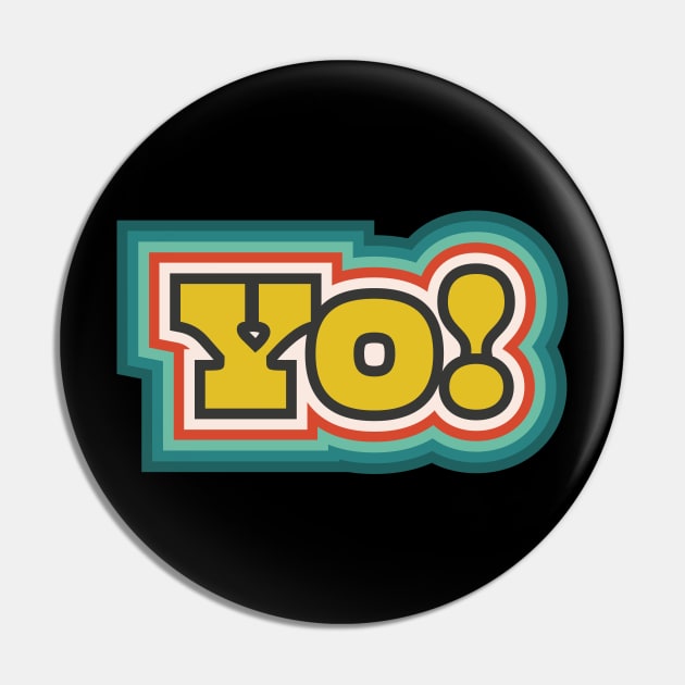 Yo! (Retro Pop Art Text) Pin by n23tees