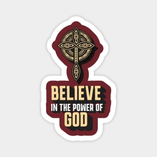 Believe In The Power Of God Magnet