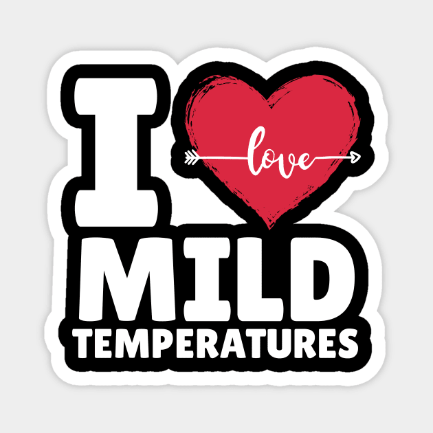 I Heart Mild Temperature Magnet by The WYLD Tribe