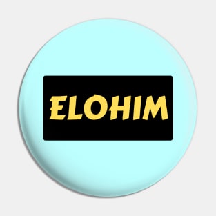 Elohim | Christian Typography Pin