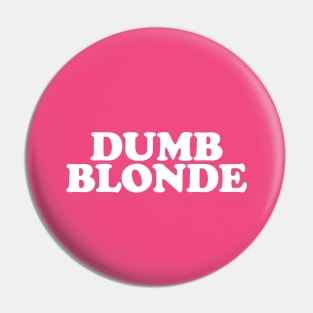 Dumb Blonde - Y2K Vibes Pin