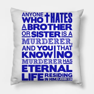 1 John 3:15 No Hatred Pillow