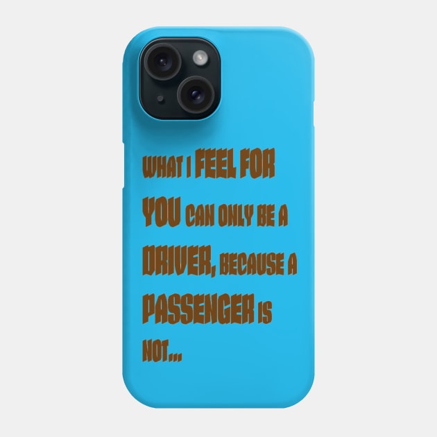 What I feel for you... Phone Case by 83rgu3 D351gn