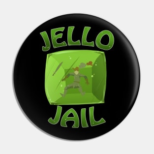 Jello Jail Pin