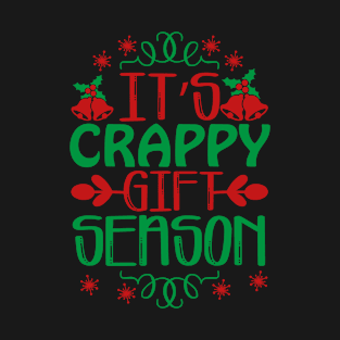 It S Crappy Gift Season-Funny Christmas T-Shirt