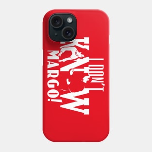 I Don't Know Margo! Phone Case