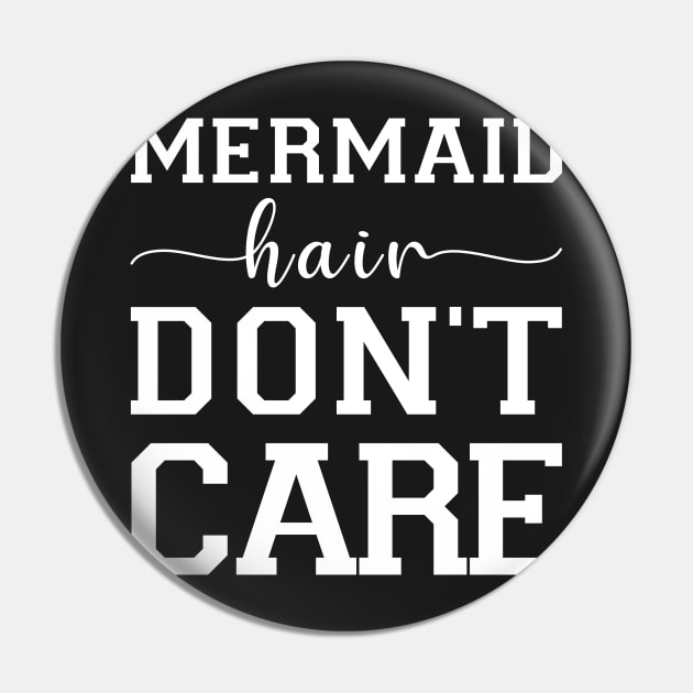 Mermaid Hair Don't Care Pin by CityNoir