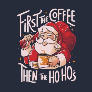 First the Coffee T-Shirt