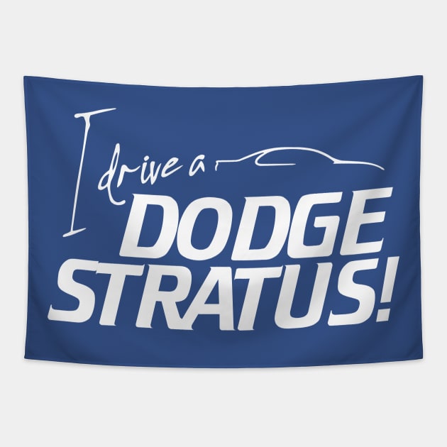 I Drive a Dodge Stratus / SNL Skit Tapestry by darklordpug