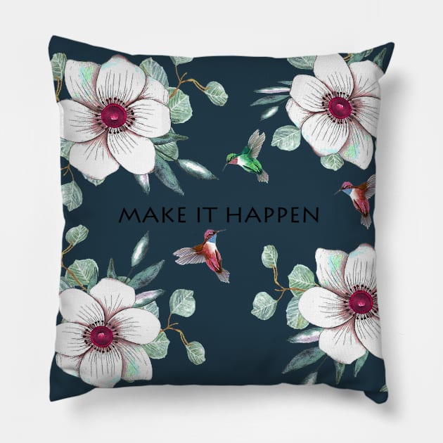 Make it happen motivational quote Pillow by LatiendadeAryam