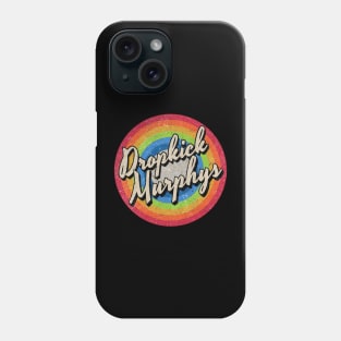 Vintage Style circle - Dropkick Murphys Phone Case