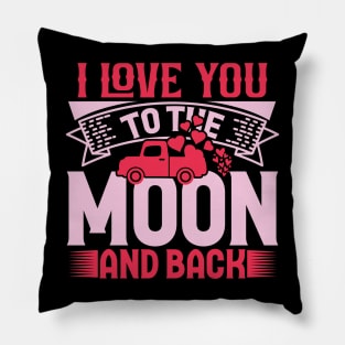 I love you to the moon and back valentine’s day for couples Pillow