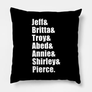 Jeff & Britta & Troy & Abed & Annie & Shirley & Pierce (Black) Pillow