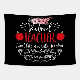 Retired Teacher Just Like A Regular Teacher Tapestry