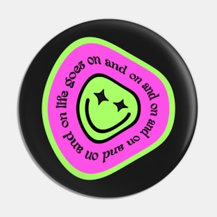 Life goes on 90s style design Pin