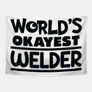 okayest welder Tapestry