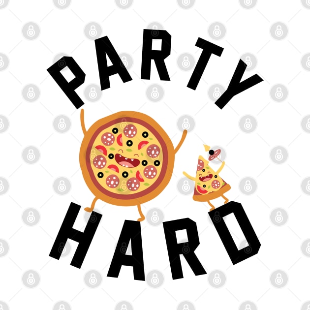 Party Hard Pizza Lovers by KsuAnn