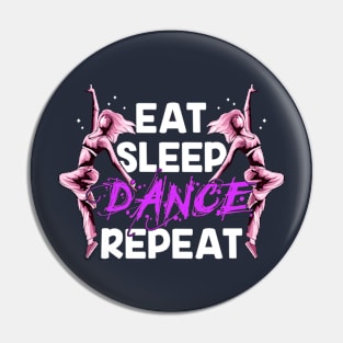 Eat Sleep Dance Repeat Pin