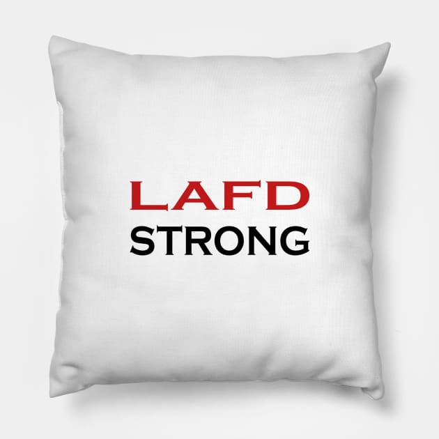 lafd strong,lafd strong,lafd strong Pillow by Souna's Store