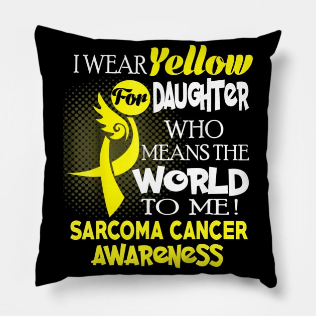 I wear Yellow ribbon for my Daughter Sarcoma cancer Pillow by LaurieAndrew