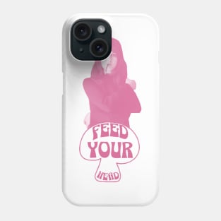 Feed Your Head (Pink and White) Phone Case