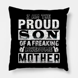 Mother for the proud son Pillow