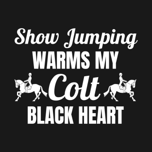 Show Jumping Warms My Colt Black Heart T-Shirt