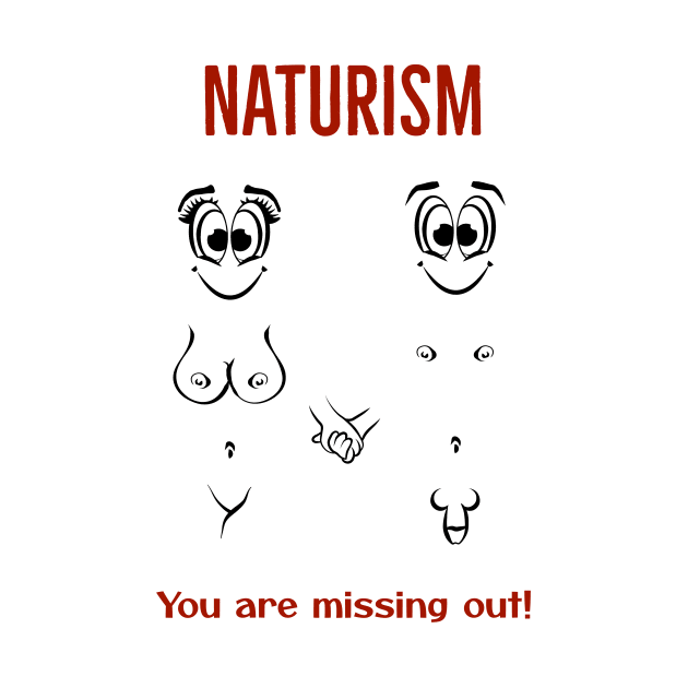 Naturism. You are missing out! by NUDIMS