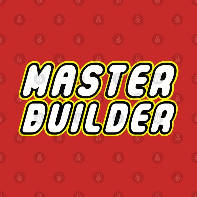 MASTER BUILDER by ChilleeW