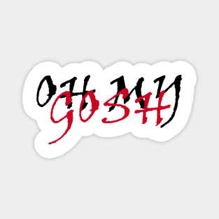 OH MY GOSH BLACK AND RED - MINIMALIST Magnet