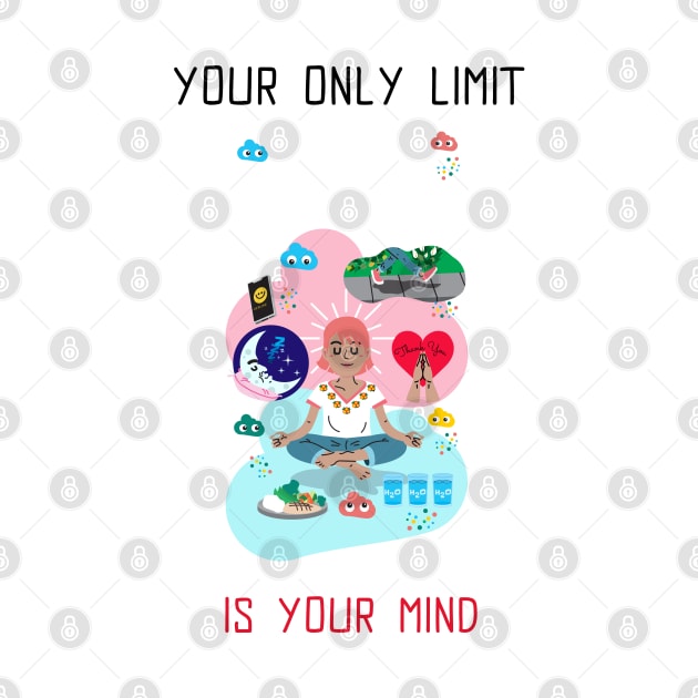 Your only limit is your mind by Relaxing Positive Vibe