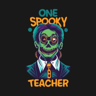 One Spooky Teacher T-Shirt