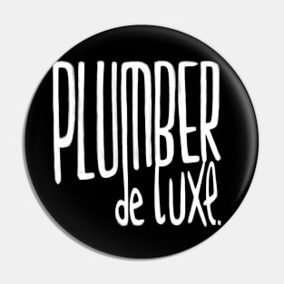 Funny Plumber, de luxe for Plumber Pin