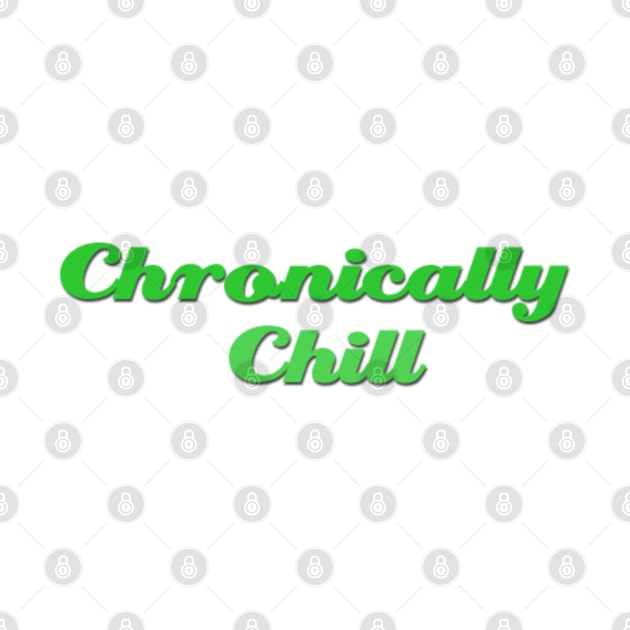 Chronically Ch(ill) Green by Dissent Clothing