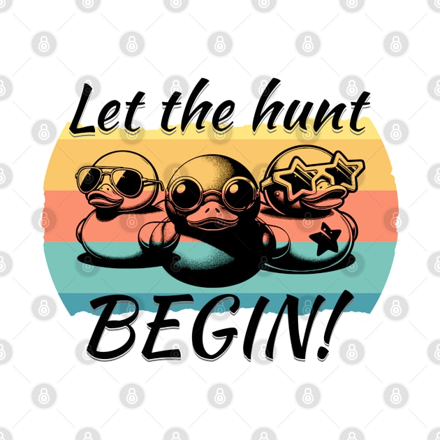 Let the Hunt Begin by TravelTeezShop