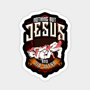 Cute Nothing But Jesus And Jiu Jitsu BJJ Jiu-Jitsu Magnet