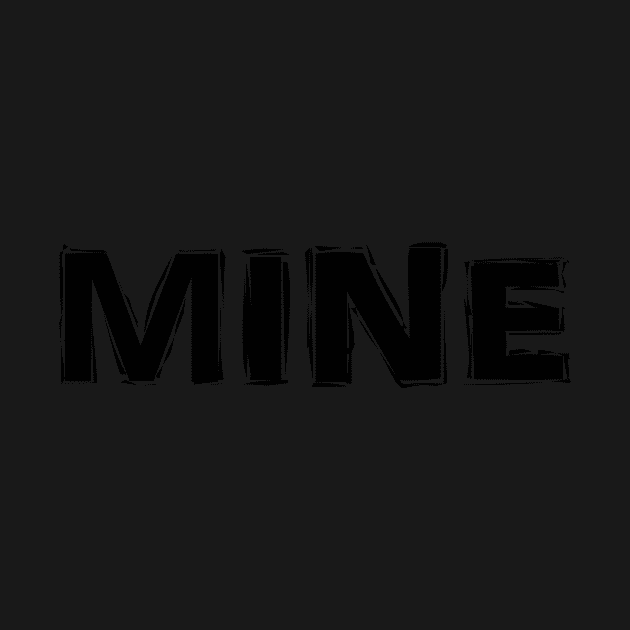 MINE by CeeGunn
