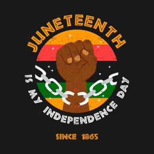 Juneteenth is My Independence Day Juneteenth Black Afro Flag T-Shirt