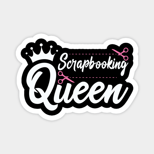 Scrapbooking Queen Scrapbook Scrapbooker Magnet by  WebWearables