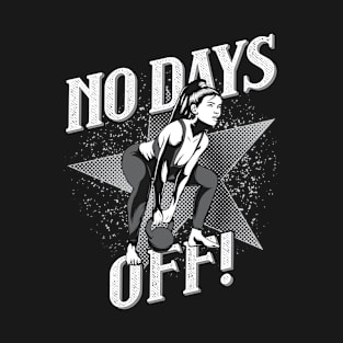 No Days Off Gym| Spots Gift T-Shirt