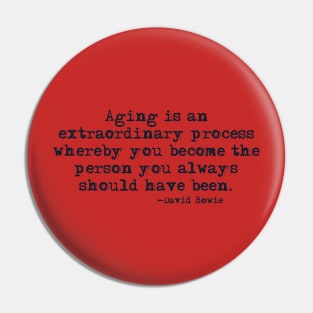 Aging is a process Pin