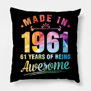 Made In 1961 Happy Birthday Me You 61 Years Of Being Awesome Pillow