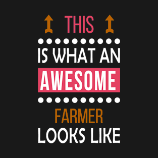 Farmer Job Awesome Looks Cool Funny Birthday Gift T-Shirt