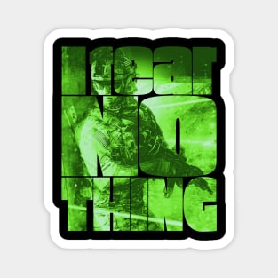 I Fear Nothing Fighting Soldier Magnet